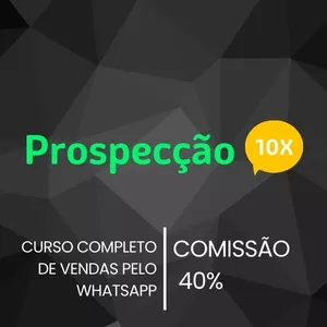Imagem de capa para o Curso online Prospecção 10X - Curso de vendas pelo WhatsApp 