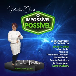 Imagem de capa para o Curso online MasterClass - O IMPOSSÍVEL, POSSÍVEL 