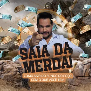 Imagem de capa para o Ebook Saia da Merda: Como sair do fundo do poço com o que você tem 