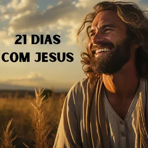 Imagem de capa para o Ebook 21 DIAS COM JESUS 