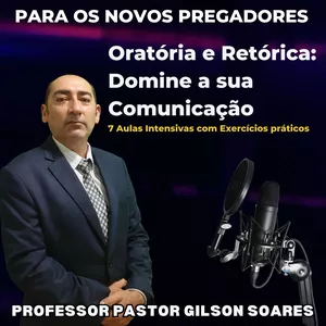 Imagem de Curso de Oratória e Retórica para os Pregadores Iniciantes criado por Gilson na hotmart