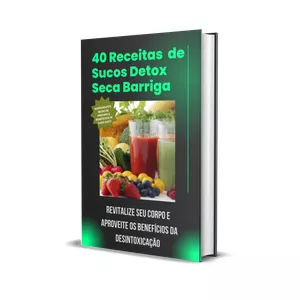 Imagem de capa para o Ebook 40 Receitas de Sucos Detox Seca Barriga