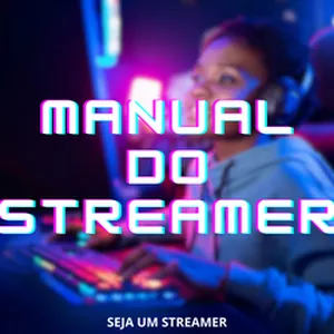 Imagem de capa para o Ebook MANUAL DO STREAMER