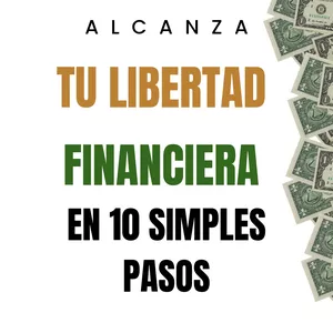 Imagen de portada para Ebook Alcanza tu libertad financiera en 10 simples pasos