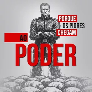 Imagem de capa para o Ebook PORQUE OS PIORES CHEGAM AO PODER?