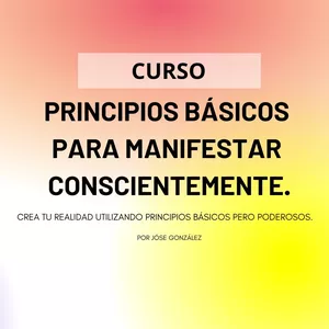 Imagen de portada para Curso online Principios Básicos para Manifestar Conscientemente.