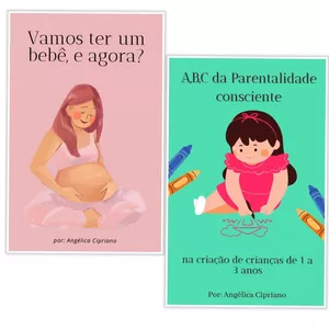 Imagem de capa para o Ebook Vamos ter um bebê, e agora? + A, B, C da Parentalidade Consciente