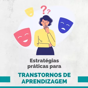 Imagem de capa para o Curso online Estratégias Práticas para os Transtornos de aprendizagem