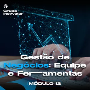 Imagem de capa para o Curso online Gestão de Negócios: Equipe e Ferramentas