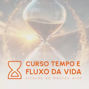 Imagem de capa para o Curso online Tempo e Fluxo da Vida