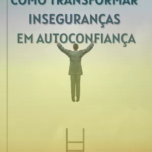 Imagem de capa para o Ebook Altura Não é Limite - Como Transformar Inseguranças em Autoconfiança