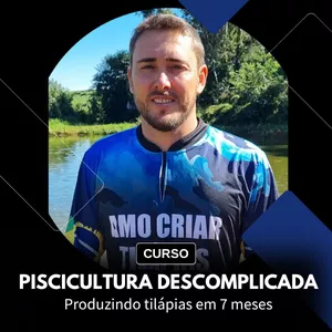 Imagem de capa para o Curso online Piscicultura Descomplicada | Produzindo TILÁPIAS em 7 meses.