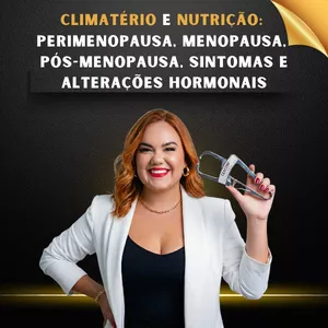Imagem do curso Climatério e Nutrição: Perimenopausa, menopausa, pós-menopausa, sintomas e alterações hormonais