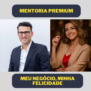 Imagem de capa para o Curso online MENTORIA PREMIUM MEU NEGÓCIO, MINHA FELICIDADE.