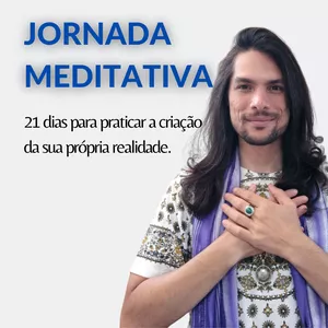 Imagem do curso Jornada Meditativa - 21 Meditações para mudar a sua vida.