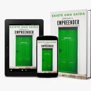 Existe uma Saída - Começar a Empreender por Gianini Alves