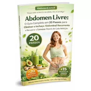 Abdomen Livre: O Método em 20 Passos para Eliminar o Inchaço Abdominal e Melhorar sua Digestão Naturalmente