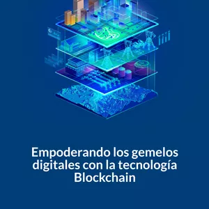 Imagen de portada para Ebook Empoderando los gemelos digitales con la tecnología Blockchain