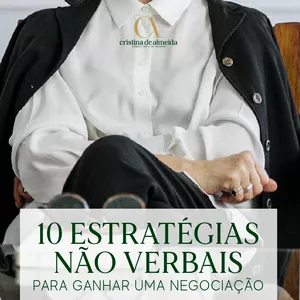 Imagem de capa para o Ebook 10 Estratégias não-verbais para ganhar uma negociação