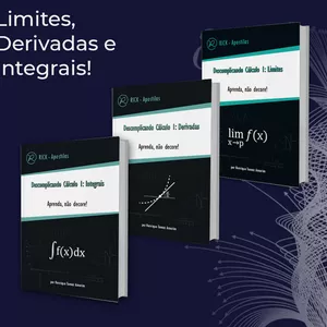 Imagem de capa para o Ebook Descomplicando Cálculo I: Limites, Derivadas e Integrais (Coleção completa!)