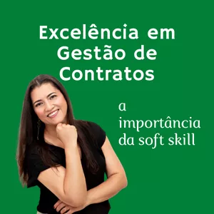 Planilha Excelência em Gestão de Contratos - a importância da Soft Skill