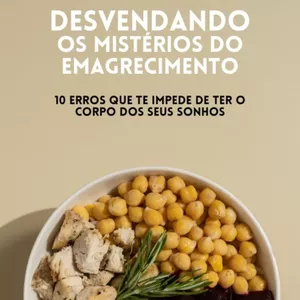 Imagem de capa para o Ebook Desvendando os Mistérios do Emagrecimento: 10 erros que te impedem de ter o corpo dos seus sonhos.