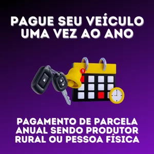 FINANCIE SEU VEÍCULO E PAGUE APENAS 1 VEZ AO ANO - PESSOA FÍSICA OU PRODUTOR RURAL