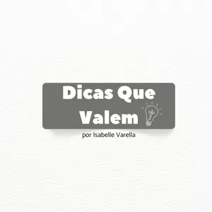 Imagem de capa para o Ebook Dicas que Valem - por Isabelle Varella