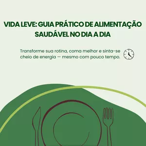 Imagem de capa para o Ebook Vida Leve: Guia Prático de Alimentação Saudável no Dia a Dia
