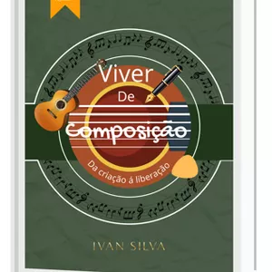 Imagem de capa para o Ebook VIVER DE COMPOSIÇÃO + BÔNUS EXCLUSIVOS