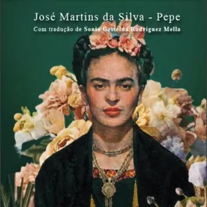 Imagem de capa para o Ebook E-Book Bilíngue: Frida Kahlo - A iconicidade de sua arte como manifesto pessoal e social