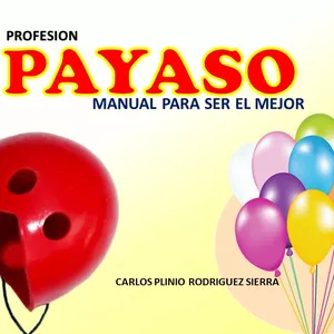 Imagen de portada para Ebook PROFESION PAYASO - MANUAL PARA SER EL MEJOR