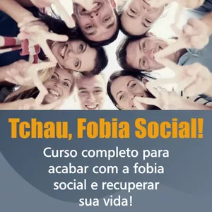 Imagem de capa para o Curso online Tchau, fobia social!