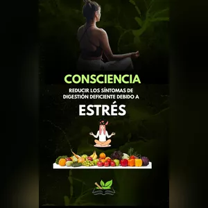 Imagen de portada para Ebook Mindfulness y Salud Digestiva: Reduciendo el Estrés