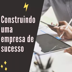 Imagem de capa para o Curso online Construindo uma Empresa de Sucesso