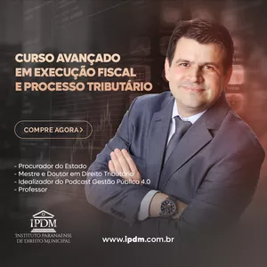 Curso Avançado em Execução Fiscal e Processo Tributário