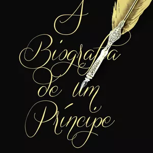 Imagem de capa para o Ebook A BIOGRAFIA DE UM PRÍNCIPE
