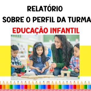 Imagem de capa para o Ebook RELATÓRIO- PERFIL DA TURMA EDUCAÇÃO INFANTIL