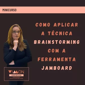 Imagem de capa para o Curso online Como aplicar a técnica Brainstorming com a ferramenta Jamboard 