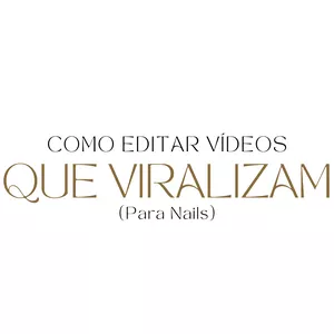 Imagem do curso Como editar Vídeos que Viralizam (Para Nails)