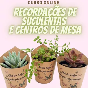 Imagem de capa para o Curso online LEMBRANCINHAS DE SUCULENTAS E ARRANJOS PARA CENTROS DE MESA