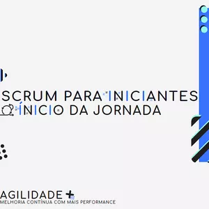 Imagem de capa para o Curso online Scrum para iniciantes: O início da jornada