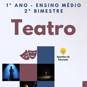 Imagem de capa para o Ebook Teatro 1º Ano 2º Bimestre (Ensino Médio) - Apostila com Planos de Aula