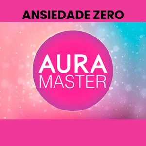 Imagem de capa para o Curso online Ansiedade zero com Aura Master
