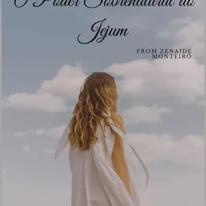 Imagem de capa para o Ebook O poder sobrenatural do jejum bíblico 