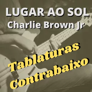 Imagem de capa para o Ebook "Lugar ao Sol" – Charlie Brown Jr - Tablatura de contrabaixo 