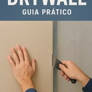 Imagem de capa para o Ebook “Drywall Descomplicado: Guia Completo para Instalar, Reparar e Dominar o Sistema de Parede de Gesso”