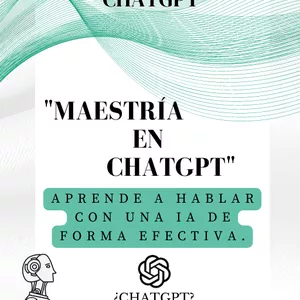 Imagen de portada para Ebook Maestría en ChatGPT: Aprende a hablar con una IA de forma efectiva.