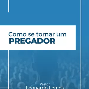 Imagem de capa para o Ebook Como se tornar um PREGADOR