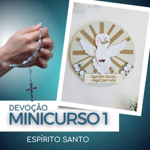 Imagem de capa para o Curso online MINI CURSO 1 - PLAQUINHA ESPÍRITO SANTO